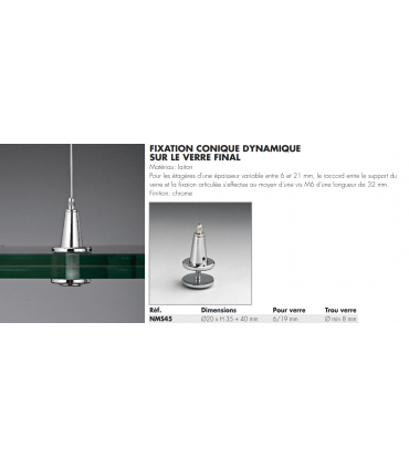 Fixation conique dynamique finale sur verre